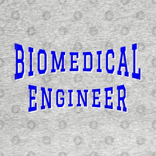 Biomedical Engineer in Blue Color Text by The Black Panther